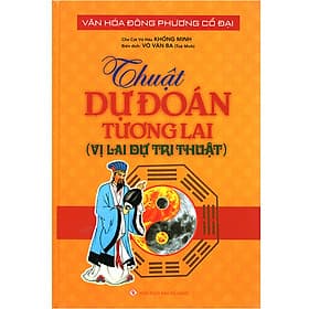 Sách Vị Lai Dự Tri Thuật (Thuật Dự Đoán Tương Lai) - 