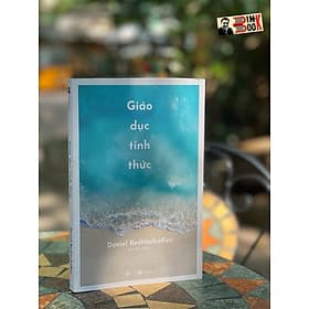GIÁO DỤC TỈNH THỨC - Daniel Rechtschaffen – Kiều Anh Tú dịch – Thái Hà - 