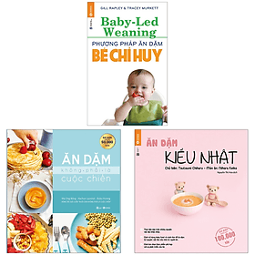 Combo Ăn Dặm Kiểu Nhật + Ăn Dặm Không Phải Là Cuộc Chiến + Phương Pháp Ăn Dặm Bé Chỉ Huy - Phương Hà