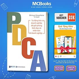 PDCA - Tự Động Hóa Doanh Nghiệp Để Giải Phóng Lãnh Đạo Và Nhân Bản Doanh Nghiệp - MCBooks - Làn