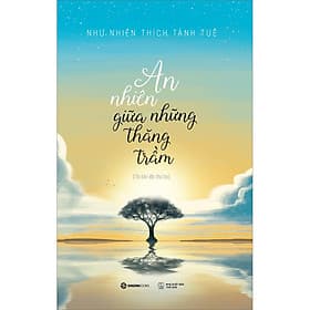 Sách An Nhiên Giữa Những Thăng Trầm - Saigon Books
