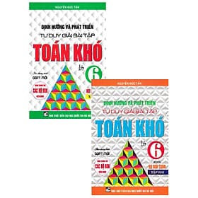 Combo Định Hướng Và Phát Triển Tư Duy Giải Bài Tập Toán Khó Lớp 6 (Dùng Cho Các Bộ SGK Hiện Hành - Bộ 2 Cuốn) - Nha Nha