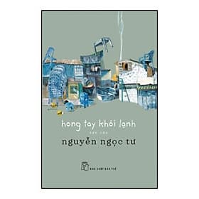 Sách Hong Tay Khói Lạnh (Tản Văn Nguyễn Ngọc Tư) - Nguyễn Ngọc Tư