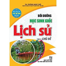 Bồi Dưỡng Học Sinh Giỏi Lịch Sử (Theo Chủ Đề) - Theo Theobald