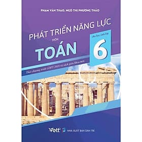 Phát triển năng lực môn toán cho học sinh lớp 6 - Công Sĩ
