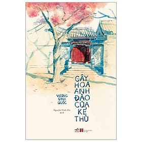 Sách Cây Hoa Anh Đào Của Kẻ Thù - Nhã Nam - BẢN QUYỀN - Nhã Nam
