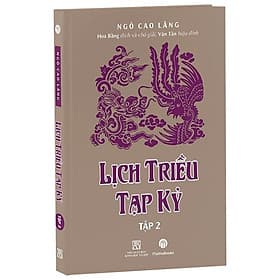 Lịch Triều Tạp Kỷ - Tập 2 (Bìa Cứng) - 
