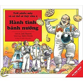 Sách Trời Nhiều Mây Và Có Thể Có Thịt Viên 2 - Hành Tinh Bánh Nướng - HAN