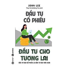 ĐẦU TƯ CỔ PHIẾU - ĐẦU TƯ CHO TƯƠNG LAI Đầu tư vào cổ phiếu là đầu tư vào thời gian
