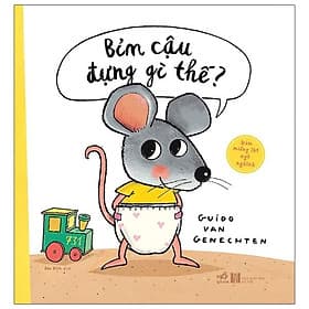 Sách Bỉm Cậu Đựng Gì Thế? - Nhã Nam