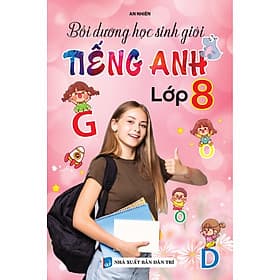 Bồi Dưỡng Học Sinh Giỏi Tiếng Anh 8 (Mới nhất 2023) - Việt An