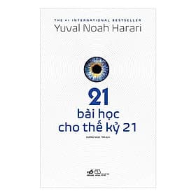 Sách [MỚI PHÁT HÀNH] : 21 Bài Học Cho Thế Kỷ 21 - Nhã Nam
