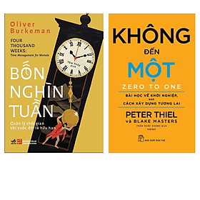 Sách Combo 2 Cuốn Làm Chủ Thời Gian : Bốn Nghìn Tuần- Quản Lý Thời Gian Khi Cuộc Đời Là Hữu Hạn nn + Không Đến Một - Zero to one - Hạ