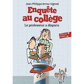 Tiểu thuyết thiếu niên tiếng Pháp: Enquête au collège Tome 1. Le professeur a disparu - Thu