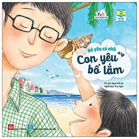 Bé Yêu Cả Nhà - Con Yêu Bố Lắm - Nha Nha