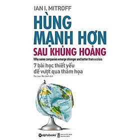 Hùng Mạnh Hơn Sau Khủng Hoảng - 7 Bài Học Thiết Yếu Để Vượt Qua Thảm Họa - Thương Thương