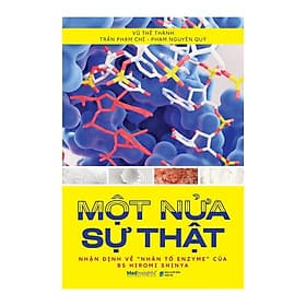 Sách Một Nửa Sự Thật - Nhận Định Về "Nhân Tố Enzyme" Của Bs Hiromi Shinya - Alphabooks - BẢN QUYỀN - Én
