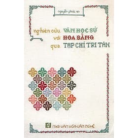 Sách Nghiên Cứu Văn Học Sử Với Hoa Bằng Qua Tạp Chí Tri Tân - Tân Hoa