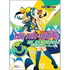 Sách Lời nói đùa 3 (Zaregoto 3) Học viện Treo cổ - Đệ tử của Kẻ thích bông đùa - Nhã Nam