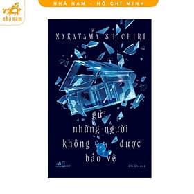 Gửi những người không được bảo vệ (Nhã Nam HCM) - Nhã Nam