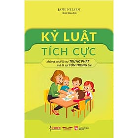 Kỷ Luật Tích Cực - Nhã Nam
