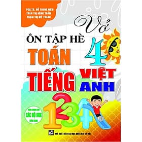 Vở Ôn Tập Hè Toán - Tiếng Việt - Tiếng Anh Lớp 4 - Dùng Chung Các Bộ SGK Hiện Hành - Hồng Ân - Việt Dung