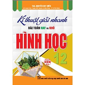 Sách Kĩ Thuật Giải Nhanh Bài Toán Hay & Khó Hình Học 12 - Thu