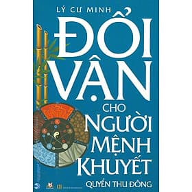 Đổi Vận Cho Người Mệnh Khuyết - Quyển Thu Đông - Thu