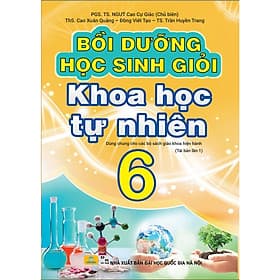 Sách - Bồi Dưỡng Học Sinh Giỏi Khoa Học Tự Nhiên Lớp 6 ( Biên Soạn Theo Chương Trình GDPT Mới ) - ndbooks - Trí