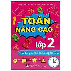 Toán Nâng Cao Lớp 2 - Bồi Dưỡng Và Phát Triển Năng Lực Toán - Cao Đức