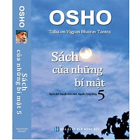 OSHO - Sách Của Những Bí Mật - Tập 5 - Công Ty TNHH TM - DV Chính Thông