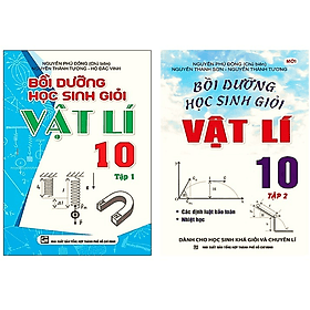 Bồi Dưỡng Học Sinh Giỏi Vật Lý Lớp 10 (Tập 1+ Tập 2)