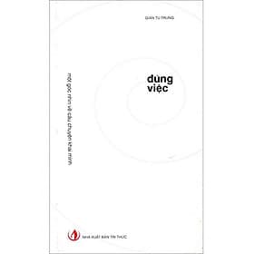 Đúng Việc - Một Góc Nhìn Về Câu Chuyện Khai Minh - Tri Thức