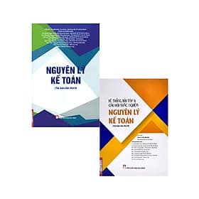 Combo Nguyên Lý Kế Toán + Hệ Thống Bài Tập Và Câu Hỏi Trắc Nghiệm Nguyên Lý Kế Toán (Bộ 2 Cuốn) - Nguyên Lý