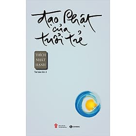 Tủ sách Thiền sư Thích Nhất Hạnh - Đạo Phật của tuổi trẻ - Hạ