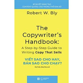 Viết Sao Cho Hay, Bán Sao Cho Chạy? - Robert W. Bly - Robert Plomin