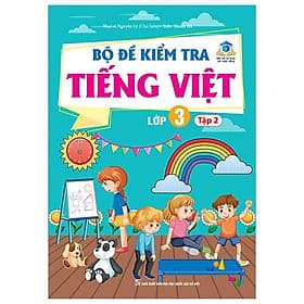 Bộ Đề Kiểm Tra Tiếng Việt Lớp 3 - Tập 2 - Minh Minh