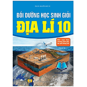 Bồi dưỡng học sinh giỏi địa lí 10 ( Biên soạn theo chương trình GDPT mới ) - Theo Theobald