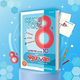 Sách Chinh phục 8+ luyện thi vào lớp 10 môn Ngữ Văn theo chủ đề (Sách mới nhất 2025) - An Thi