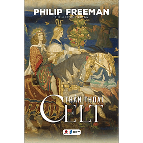 Sách Thần Thoại Celt - Philip Freeman