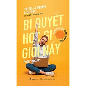 Sách Bí Quyết Học Gì Giỏi Nấy - Chiến Thuật Giúp Tự Học Thành Công - Saigon Books