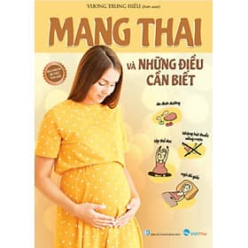 Bách Khoa Tri Thức Thai Sản - Mang Thai Và Những Điều Cần Biết _VT - Cty Văn Hóa Việt Thư