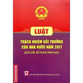 Luật Trách Nhiệm Bồi Thường Của Nhà Nước Năm 2017 (Sửa Đổi, Bổ Sung Năm 2025) - Nhã Nam