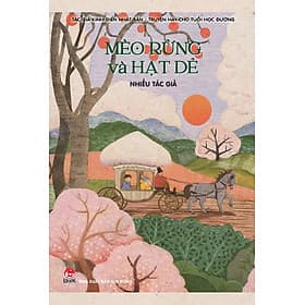 Tác Giả Kinh Điển Nhật Bản - Truyện Hay Cho Tuổi Học Đường - Tập 1: Mèo Rừng Và Hạt Dẻ - Hạ