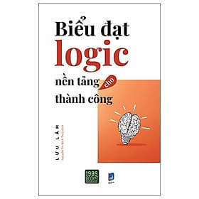 Sách Biểu Đạt Logic Nền Tảng Cho Thành Công - Thanh Thanh