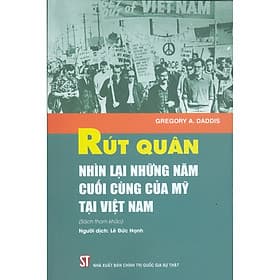 Sách Rút Quân - Nhìn Lại Những Năm Cuối Cùng Của Mỹ Tại Việt Nam