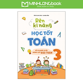 Sách Rèn Luyện Kĩ Năng Học Tốt Toán Lớp 3 - Long