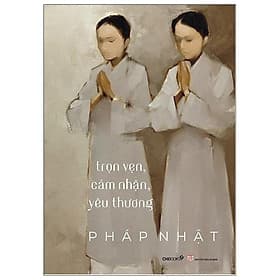 Trọn Vẹn, Cảm Nhận, Yêu Thương