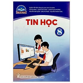 Sách giáo khoa Tin Học 8- Chân Trời Sáng Tạo (Kèm Nilon bọc Sách) - Chà