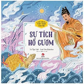 Cổ Tích Việt Nam Cho Bé - Sự Tích Hồ Gươm - Nhà xuất bản Larousse